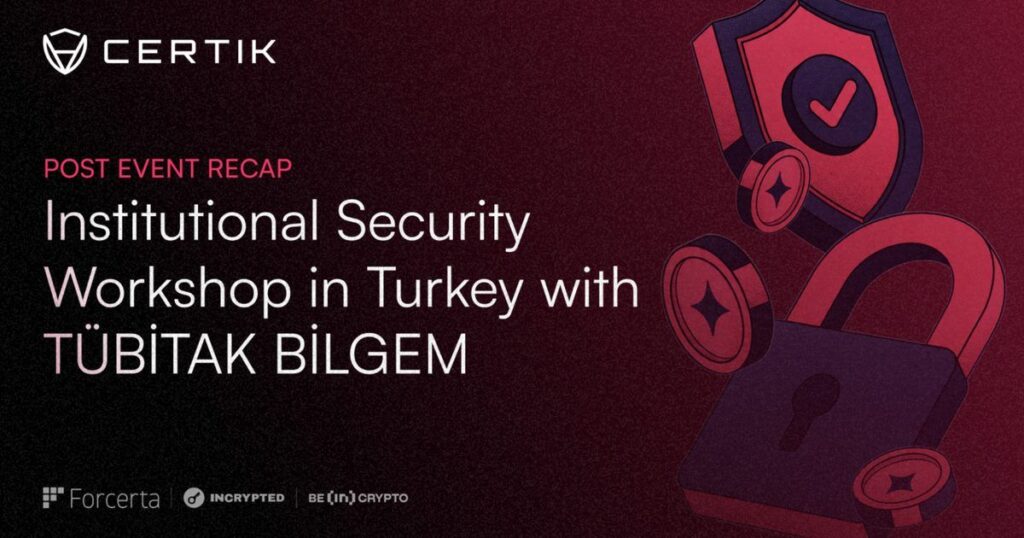 CertiK Hosts Security Workshop in Turkey on CASP Compliance