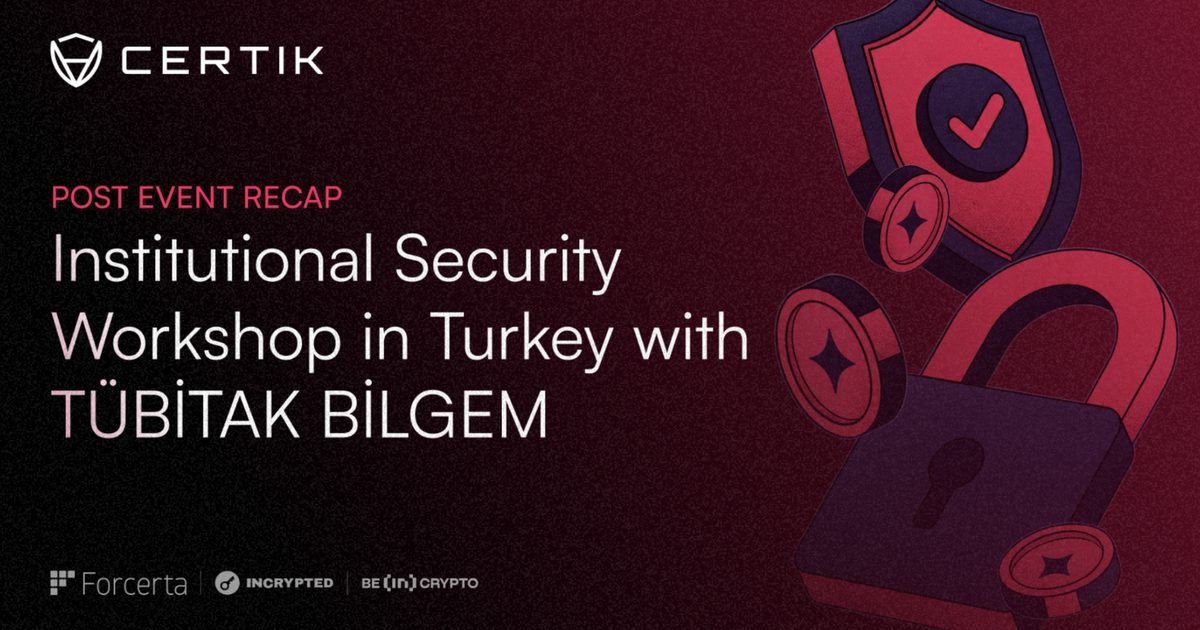 CertiK Hosts Security Workshop in Turkey on CASP Compliance